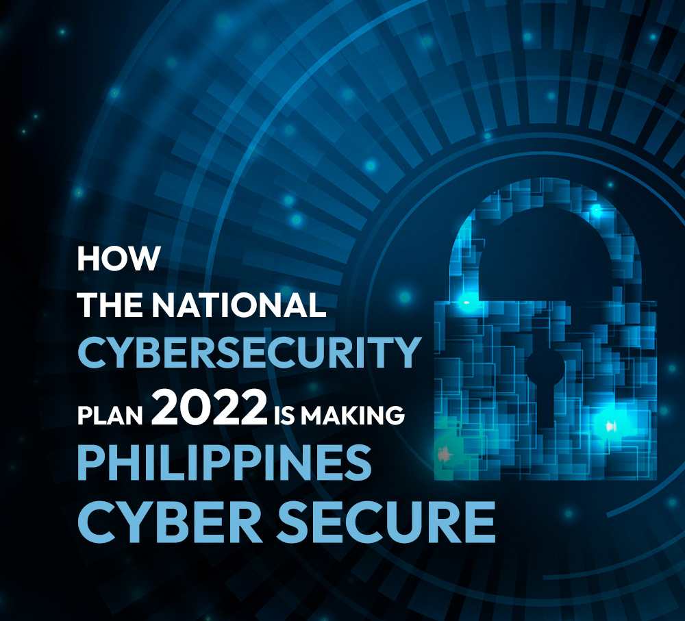 How the National Cybersecurity Plan 2022 is making Philippines Cyber Secure