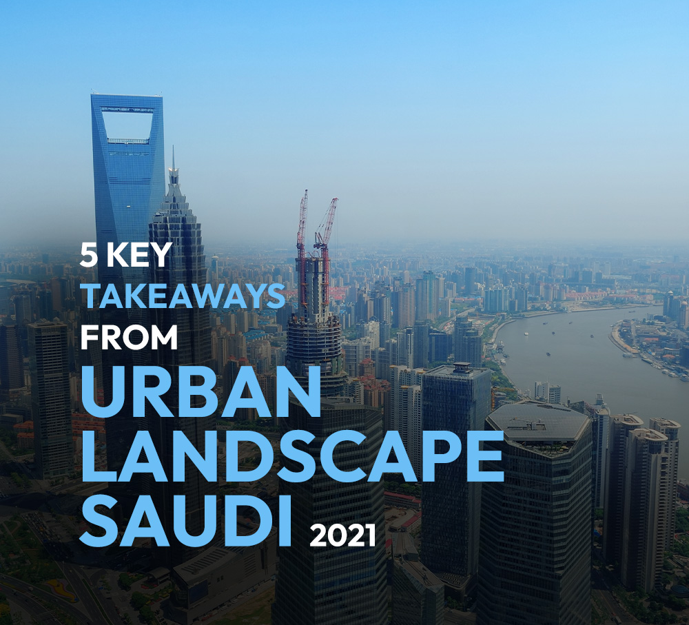 5 key takeaways from Urban Landscape Saudi 2021