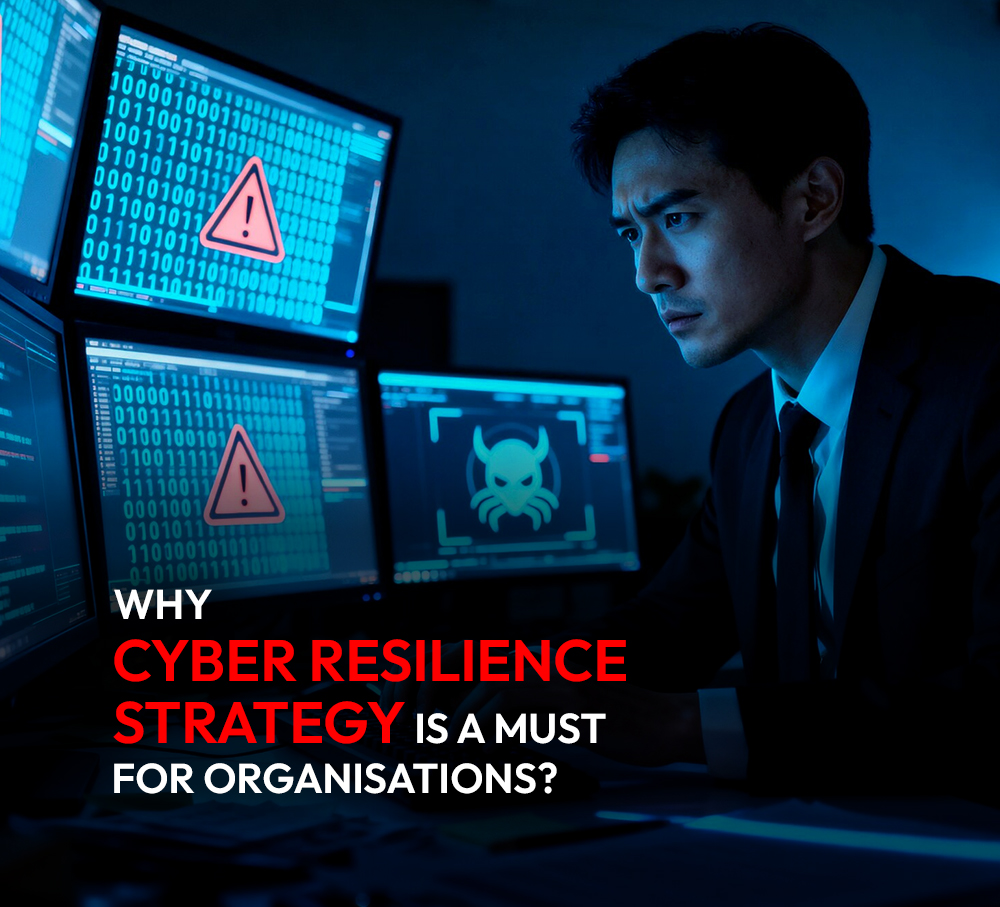 Cyber resilience strategy: An essential business imperative for future-ready organisations